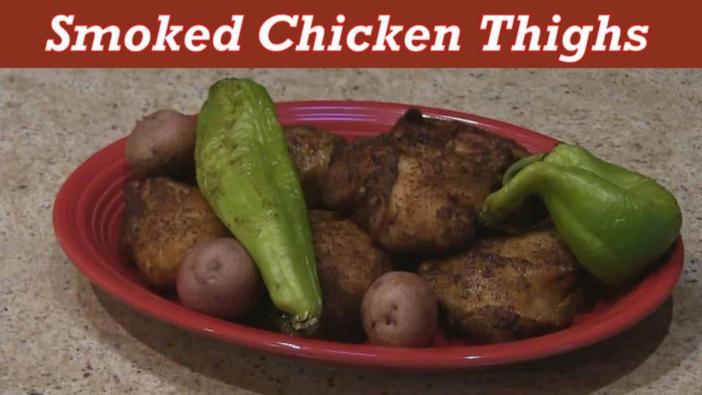 Chicken Thighs On A Pellet Smoker Grill Easy Smoked Chicken Thighs